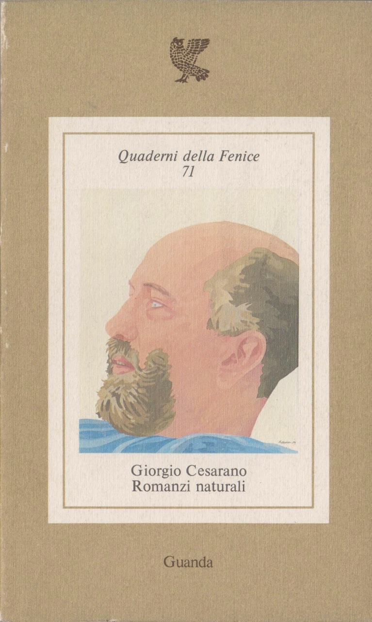 Giorgio Cesarano, Romanzi naturali
