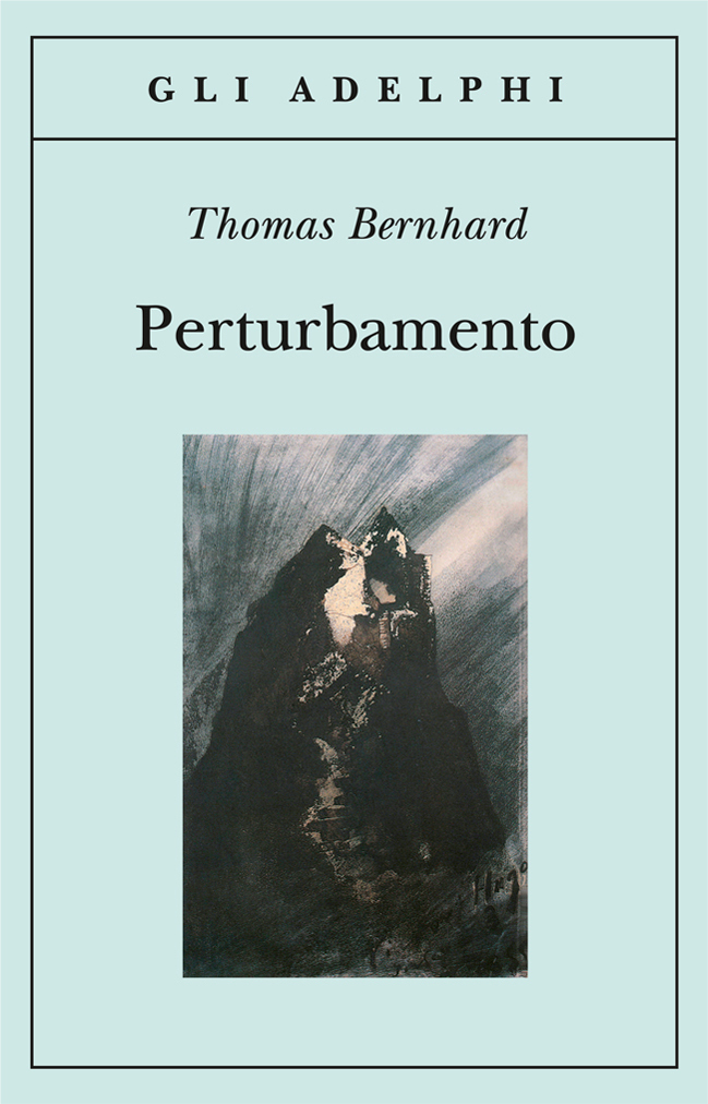 Il “mio” Perturbamento di Thomas Bernhard. Un racconto