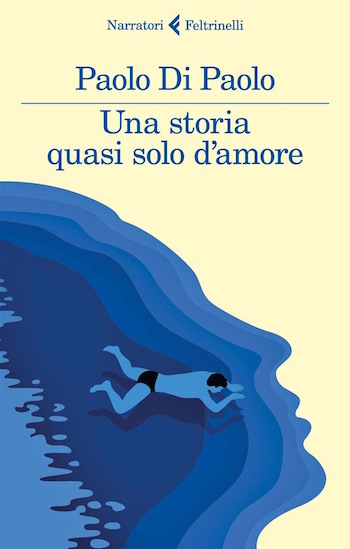Paolo Di Paolo, «Una storia quasi solo d’amore»