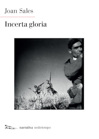 Joan Sales, l’«Incerta gloria» della guerra e della memoria